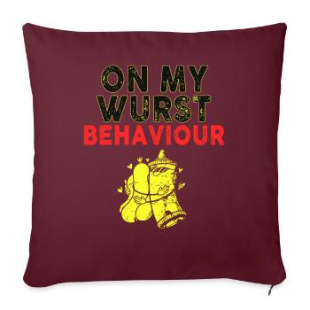 I Am On My Wurst Behavior - Sofakissenbezug 45 x 45 cm - Burgunderrot - Vorne