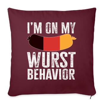 I Am On My Wurst Behavior - Sofakissenbezug 45 x 45 cm - Burgunderrot - Vorne