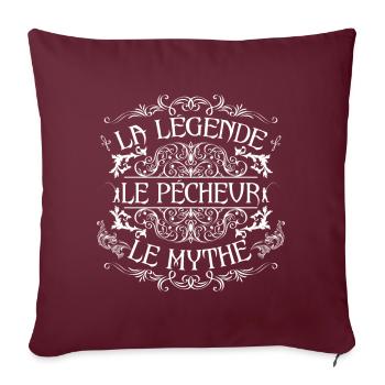 Pecheur | meilleur Pecheur | la légende le mythe - Housse de coussin décorative 45 x 45 cm - bordeaux - Devant