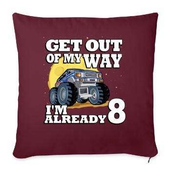 Geh Mir Aus Dem Weg Ich Bin Schon 8 Truck 8. - Sofakissenbezug 45 x 45 cm - Burgunderrot - Vorne