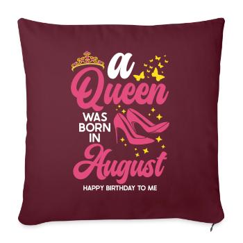 Une reine est née en août Tous les meilleurs - Housse de coussin décorative 45 x 45 cm - bordeaux - Devant