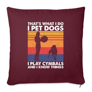 C’est ce que les chiens de compagnie jouent aux cymbales et savent des choses - Housse de coussin décorative 45 x 45 cm - bordeaux - Devant