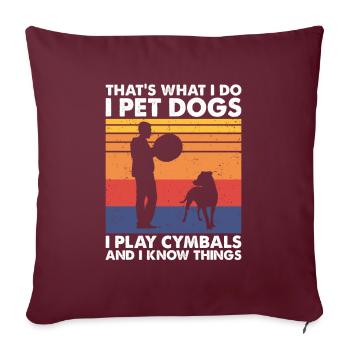 C’est ce que les chiens de compagnie jouent aux cymbales et savent des choses - Housse de coussin décorative 45 x 45 cm - bordeaux - Devant