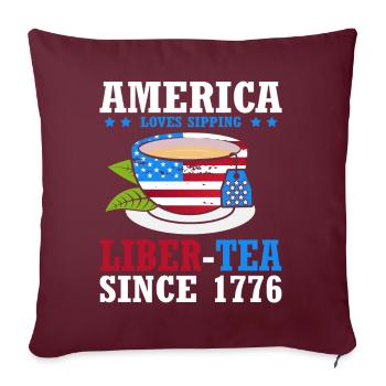 Amerika Liebt Es, Liber-tee Zu Trinken, Seit Dem - Sofakissenbezug 45 x 45 cm - Burgunderrot - Vorne