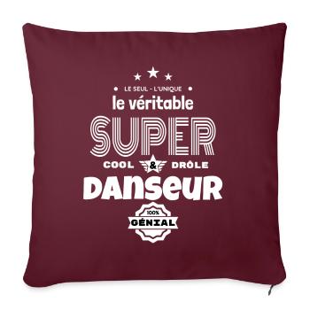 super danseur 100% génial humour - Housse de coussin décorative 45 x 45 cm - bordeaux - Devant