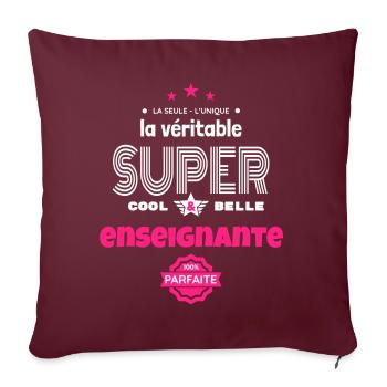 super enseignante 100% parfaite humour - Housse de coussin décorative 45 x 45 cm - bordeaux - Devant