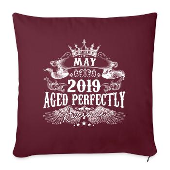 2019 | Mai 2019 Geburtstag Perfekt gealtert - Sofakissenbezug 45 x 45 cm - Burgunderrot - Vorne