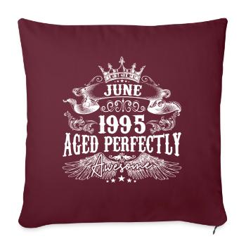 1995 | Juni 1995 Geburtstag Perfekt gealtert - Sofakissenbezug 45 x 45 cm - Burgunderrot - Vorne