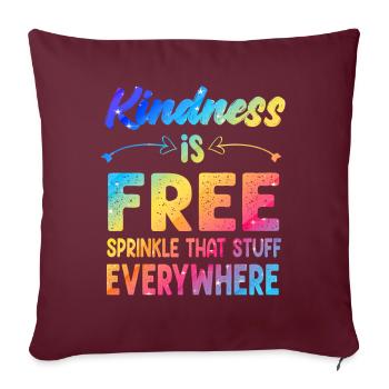 La gentillesse est gratuite, saupoudrez ce truc partout - Housse de coussin décorative 45 x 45 cm - bordeaux - Devant
