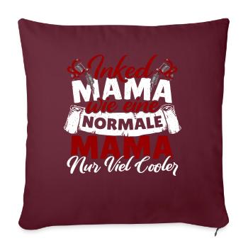 Inked Mama Wie Eine Normale Mama Nur Viel Cooler - Sofakissenbezug 45 x 45 cm - Burgunderrot - Vorne