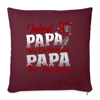 Inked Papa Wie Ein Normaler Papa Nur Viel Cooler - Sofakissenbezug 45 x 45 cm - Burgunderrot - Vorne