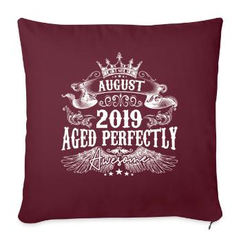 2019 | August 2019 Geburtstag Perfekt gealtert - Sofakissenbezug 45 x 45 cm - Burgunderrot - Vorne