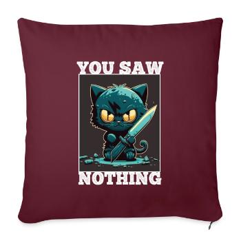 Du hast nichts gesehen Katze Messer Kätzchen - Sofakissenbezug 45 x 45 cm - Burgunderrot - Vorne