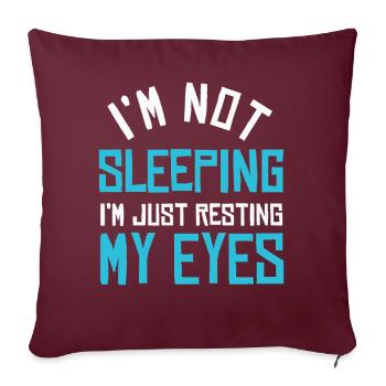 Je ne dors pas, je repose juste mes yeux - Housse de coussin décorative 45 x 45 cm - bordeaux - Devant