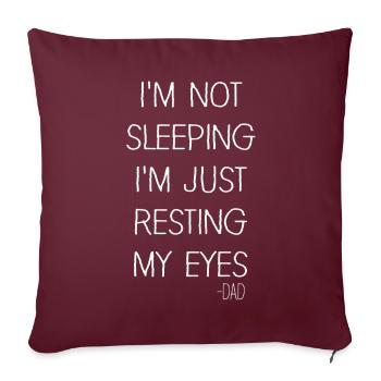 Je ne dors pas, je repose juste mes yeux - Housse de coussin décorative 45 x 45 cm - bordeaux - Devant