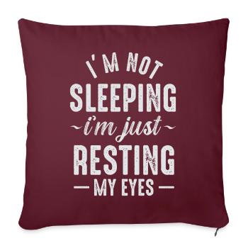 Je ne dors pas, je repose juste mes yeux - Housse de coussin décorative 45 x 45 cm - bordeaux - Devant