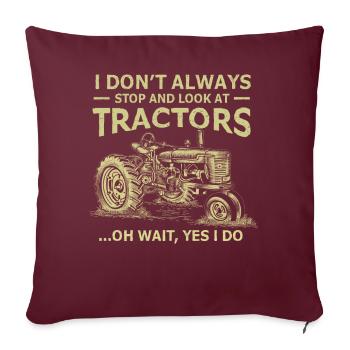 Je ne m’arrête pas toujours pour regarder les tracteurs - Housse de coussin décorative 45 x 45 cm - bordeaux - Devant