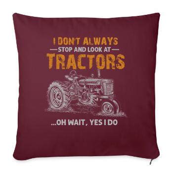 Je ne m’arrête pas toujours pour regarder les tracteurs - Housse de coussin décorative 45 x 45 cm - bordeaux - Devant