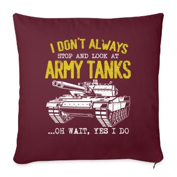 Je ne m’arrête pas toujours pour regarder les chars de l’armée - Housse de coussin décorative 45 x 45 cm - bordeaux - Devant