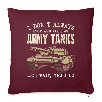 Je ne m’arrête pas toujours pour regarder les chars de l’armée - Housse de coussin décorative 45 x 45 cm - bordeaux - Devant