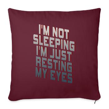 Je ne dors pas, je repose juste mes yeux - Housse de coussin décorative 45 x 45 cm - bordeaux - Devant