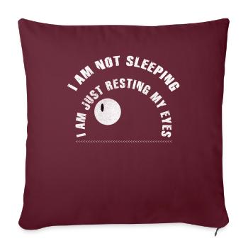 Je ne dors pas, je repose juste mes yeux - Housse de coussin décorative 45 x 45 cm - bordeaux - Devant