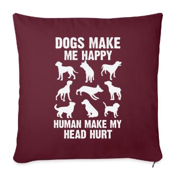 Les chiens me rendent heureux humain me font mal à la tête Doglove - Housse de coussin décorative 45 x 45 cm - bordeaux - Devant