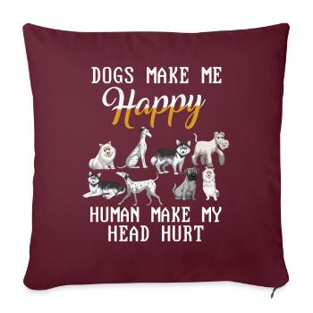Les chiens me rendent heureux humain me font mal à la tête Doglove - Housse de coussin décorative 45 x 45 cm - bordeaux - Devant