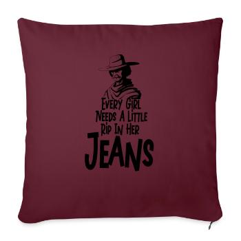 Jedes Mädchen braucht einen kleinen Riss in ihrer Jeans - Sofakissenbezug 45 x 45 cm - Burgunderrot - Vorne