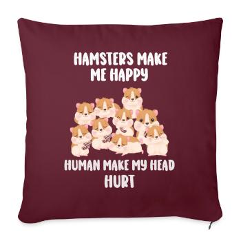 Les hamsters me rendent heureux humain me font mal à la tête - Housse de coussin décorative 45 x 45 cm - bordeaux - Devant