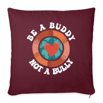 Soyez un copain, pas un intimidateur Lutte contre l’intimidation - Housse de coussin décorative 45 x 45 cm - bordeaux - Devant
