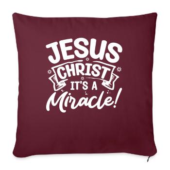Jésus-Christ C’est un miracle de chrétien - Housse de coussin décorative 45 x 45 cm - bordeaux - Devant