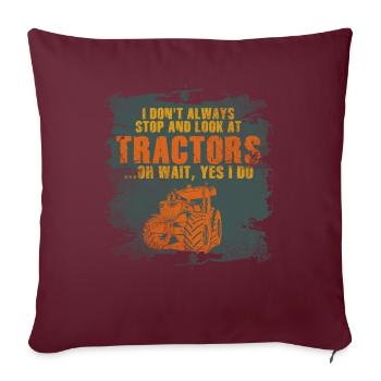 Je ne m’arrête pas toujours pour regarder les tracteurs - Housse de coussin décorative 45 x 45 cm - bordeaux - Devant