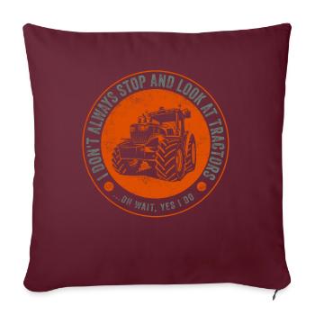 Je ne m’arrête pas toujours pour regarder les tracteurs - Housse de coussin décorative 45 x 45 cm - bordeaux - Devant