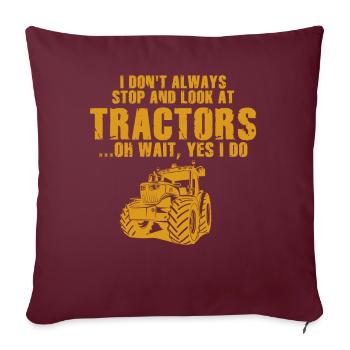Je ne m’arrête pas toujours pour regarder les tracteurs - Housse de coussin décorative 45 x 45 cm - bordeaux - Devant