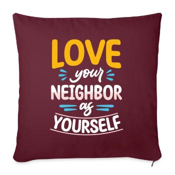Aime ton prochain comme toi-même - Housse de coussin décorative 45 x 45 cm - bordeaux - Devant
