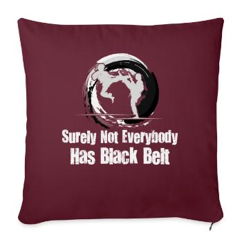Tout le monde n’a sûrement pas de karaté ceinture noire - Housse de coussin décorative 45 x 45 cm - bordeaux - Devant