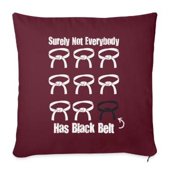 Tout le monde n’a sûrement pas de karaté ceinture noire - Housse de coussin décorative 45 x 45 cm - bordeaux - Devant