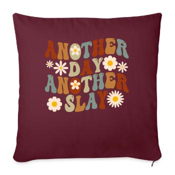 Ein anderer Tag, ein weiterer Slay, motivierend - Sofakissenbezug 45 x 45 cm - Burgunderrot - Vorne