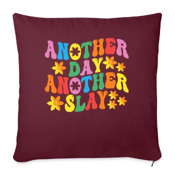 Ein anderer Tag, ein weiterer Slay, motivierend - Sofakissenbezug 45 x 45 cm - Burgunderrot - Vorne