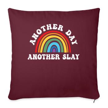 Ein anderer Tag, ein weiterer Slay, motivierend - Sofakissenbezug 45 x 45 cm - Burgunderrot - Vorne