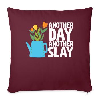 Ein anderer Tag, ein weiterer Slay, motivierend - Sofakissenbezug 45 x 45 cm - Burgunderrot - Vorne