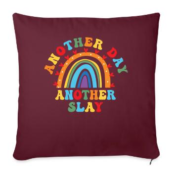 Ein anderer Tag, ein weiterer Slay, motivierend - Sofakissenbezug 45 x 45 cm - Burgunderrot - Vorne