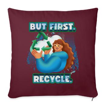 Recycling, recyceln, Umweltschutz Spruch - Sofakissenbezug 45 x 45 cm - Burgunderrot - Vorne