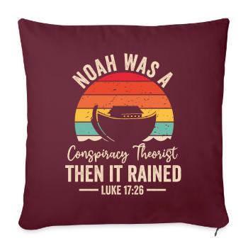 Noé était un théoricien du complot et il pleuvait - Housse de coussin décorative 45 x 45 cm - bordeaux - Devant