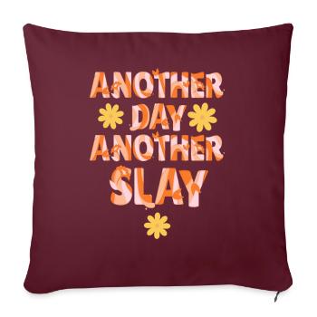 Ein anderer Tag, ein weiterer Slay, motivierend - Sofakissenbezug 45 x 45 cm - Burgunderrot - Vorne