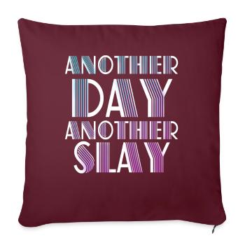Ein weiterer Tag, ein weiterer Slay Motivierend - Sofakissenbezug 45 x 45 cm - Burgunderrot - Vorne