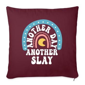 Ein weiterer Tag, ein weiterer Slay Motivierend - Sofakissenbezug 45 x 45 cm - Burgunderrot - Vorne