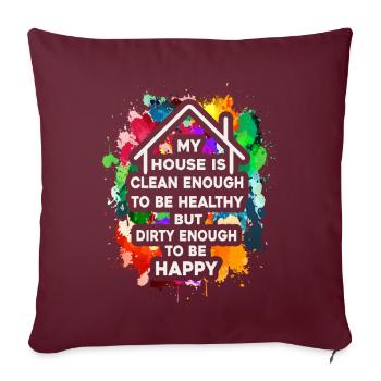 Ma maison est suffisamment propre pour être saine - Housse de coussin décorative 45 x 45 cm - bordeaux - Devant