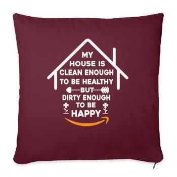 Ma maison est suffisamment propre pour être saine - Housse de coussin décorative 45 x 45 cm - bordeaux - Devant